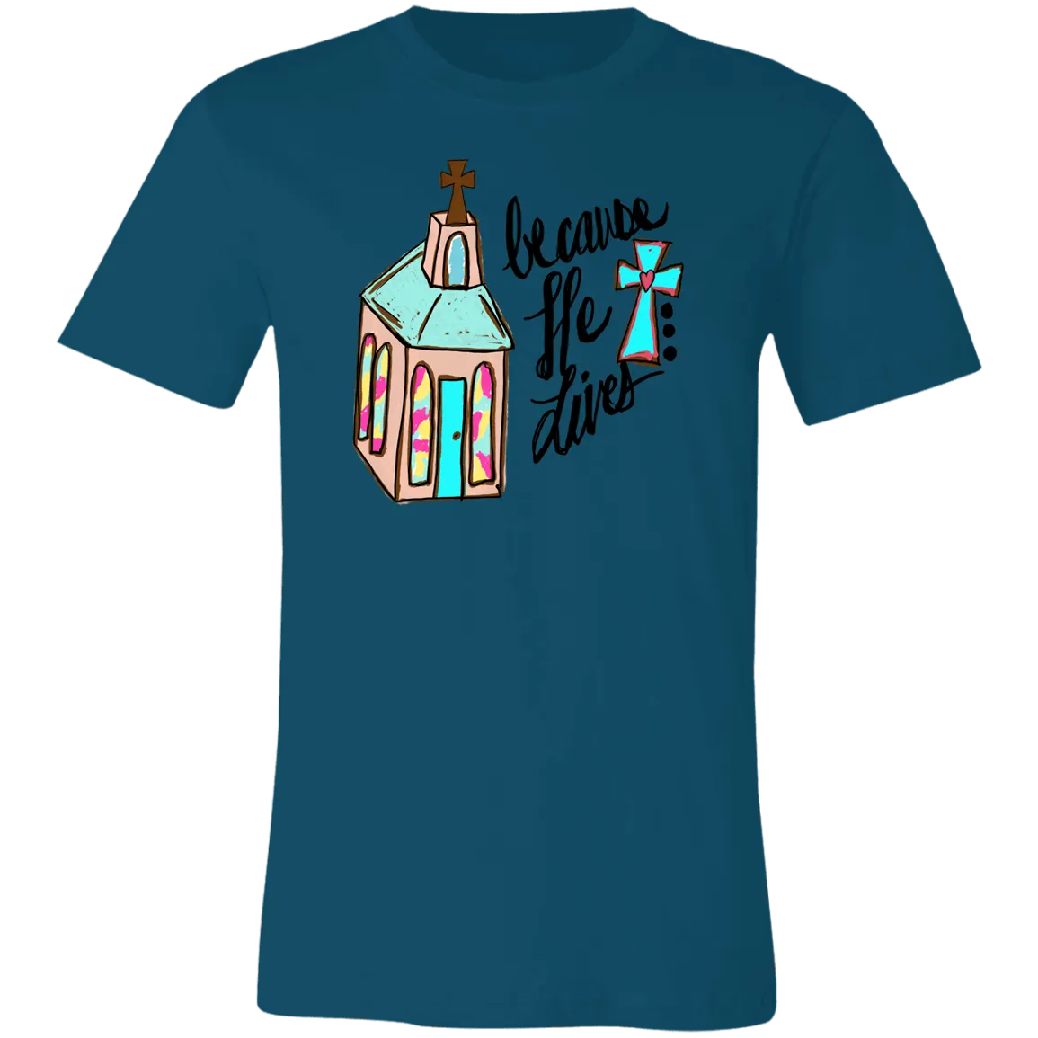 Because He Lives Bella Canvas T-Shirt – Christian Faith Tee