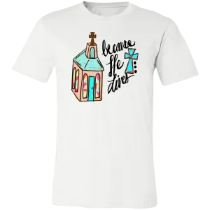 Because He Lives Bella Canvas T-Shirt – Christian Faith Tee