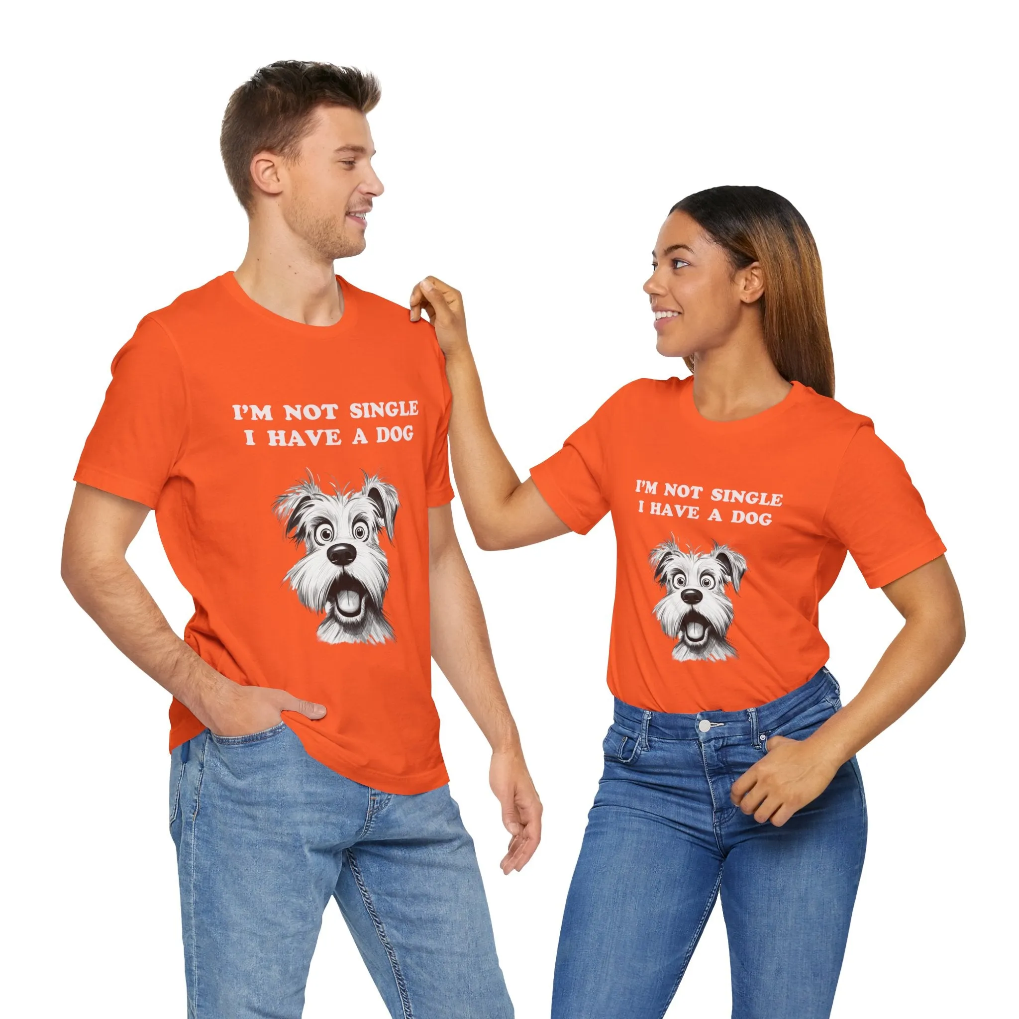 Dog Lover Unisex Tee - I'M NOT SINGLE I HAVE A DOG - 16 Color Choices - Sizes to 3 XL
