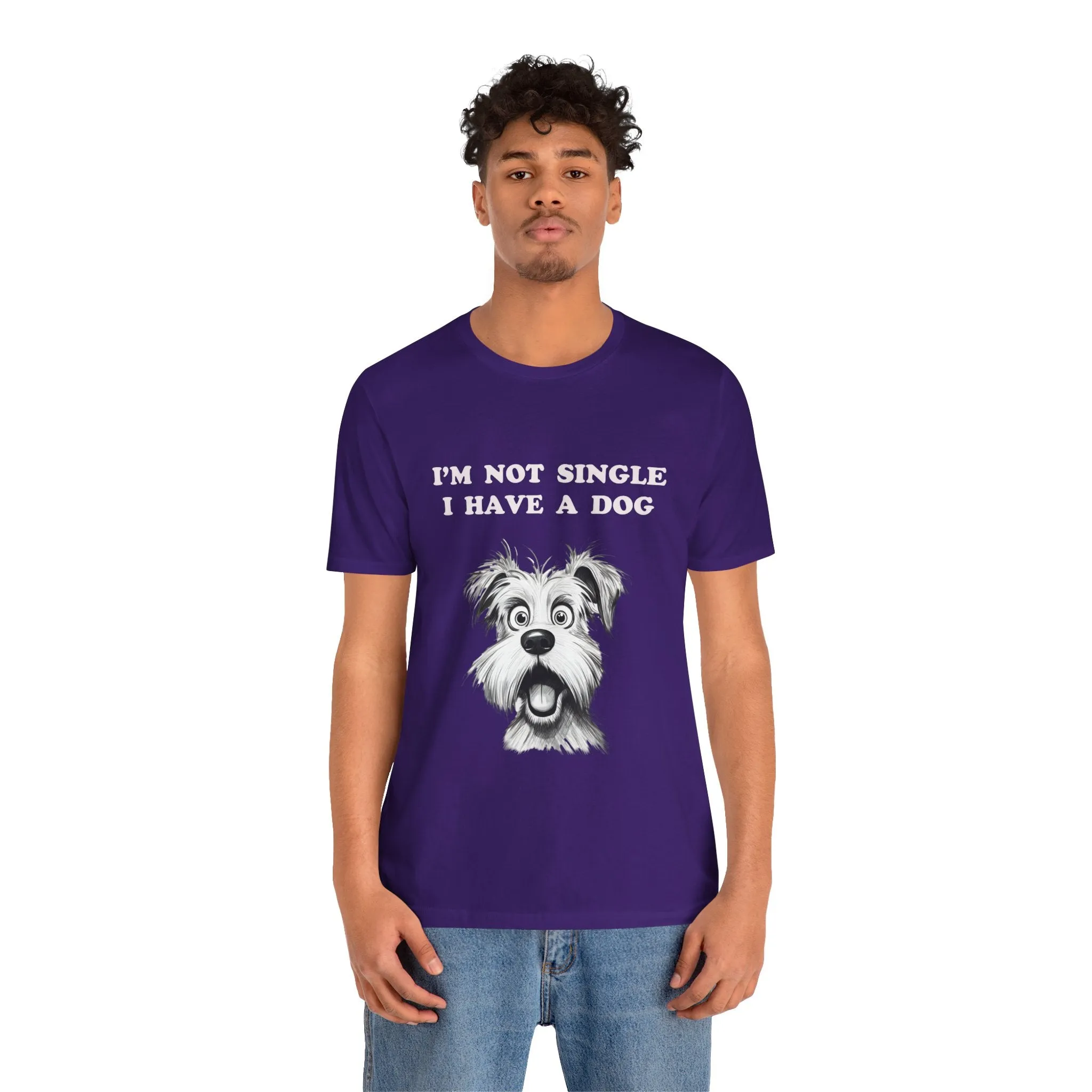 Dog Lover Unisex Tee - I'M NOT SINGLE I HAVE A DOG - 16 Color Choices - Sizes to 3 XL