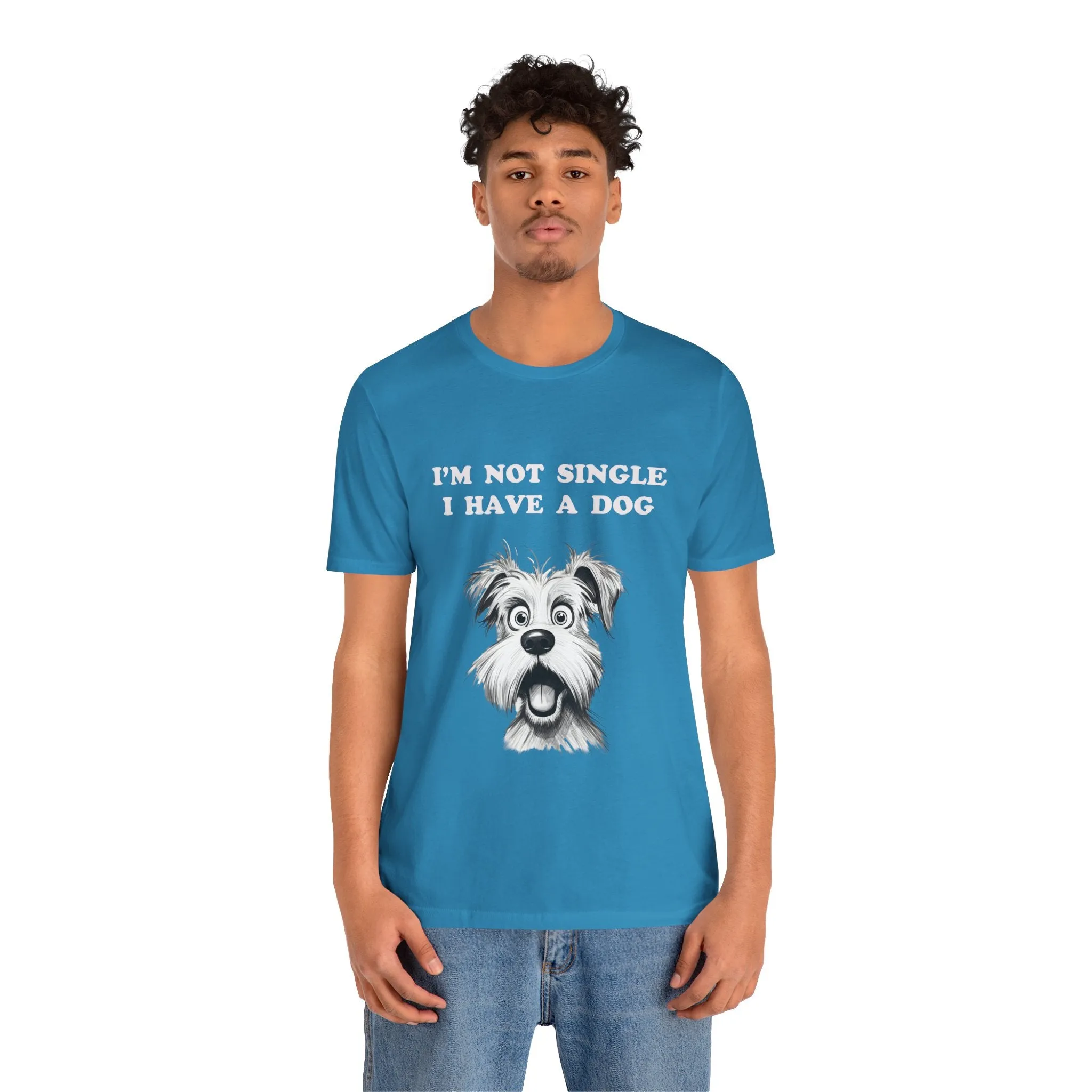 Dog Lover Unisex Tee - I'M NOT SINGLE I HAVE A DOG - 16 Color Choices - Sizes to 3 XL