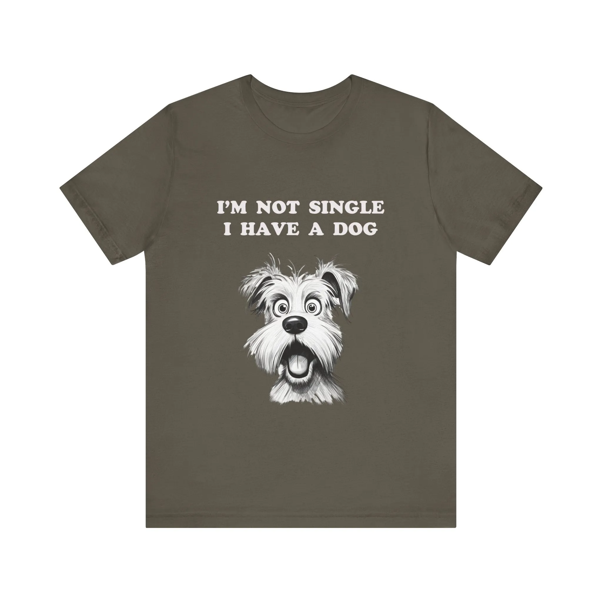 Dog Lover Unisex Tee - I'M NOT SINGLE I HAVE A DOG - 16 Color Choices - Sizes to 3 XL