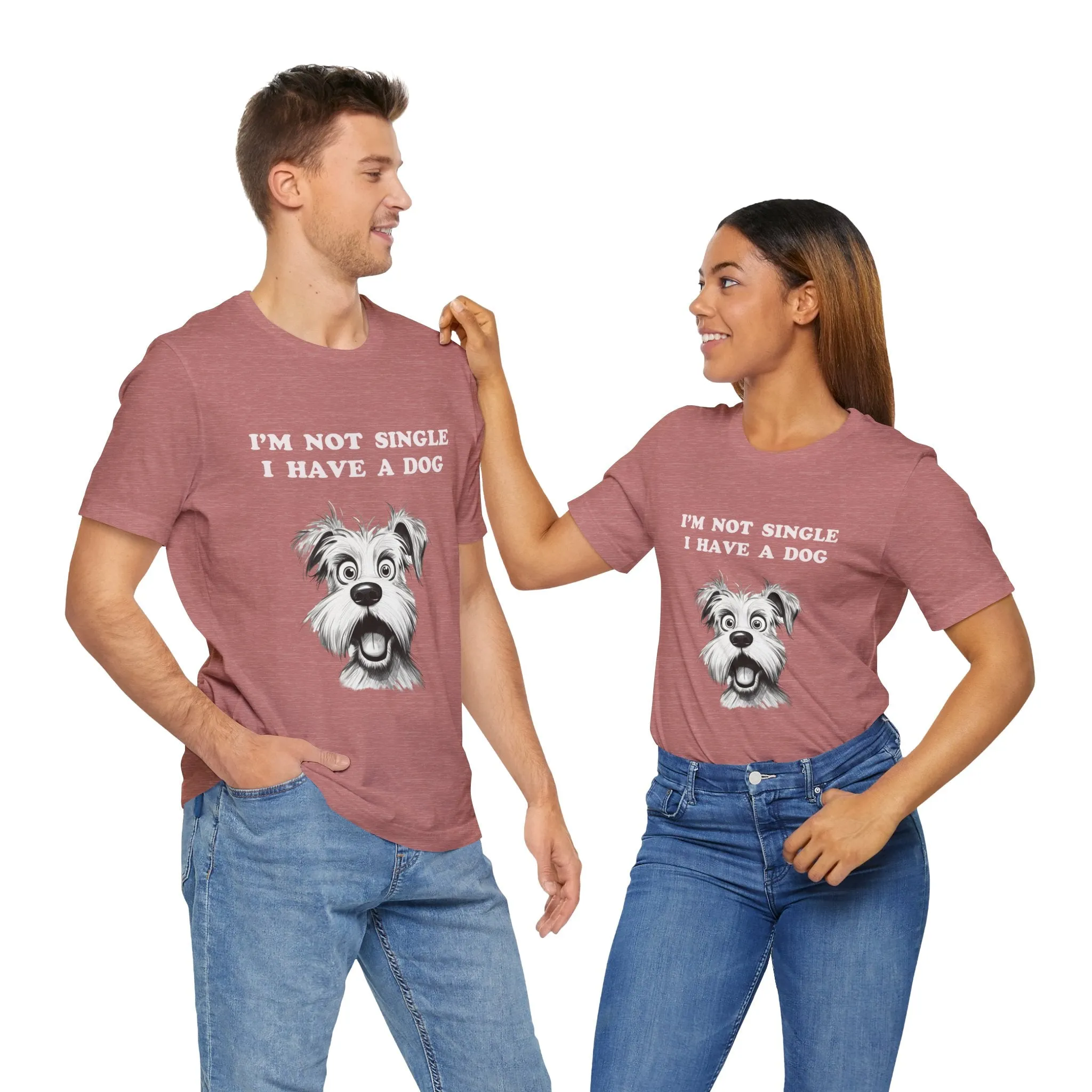 Dog Lover Unisex Tee - I'M NOT SINGLE I HAVE A DOG - 16 Color Choices - Sizes to 3 XL