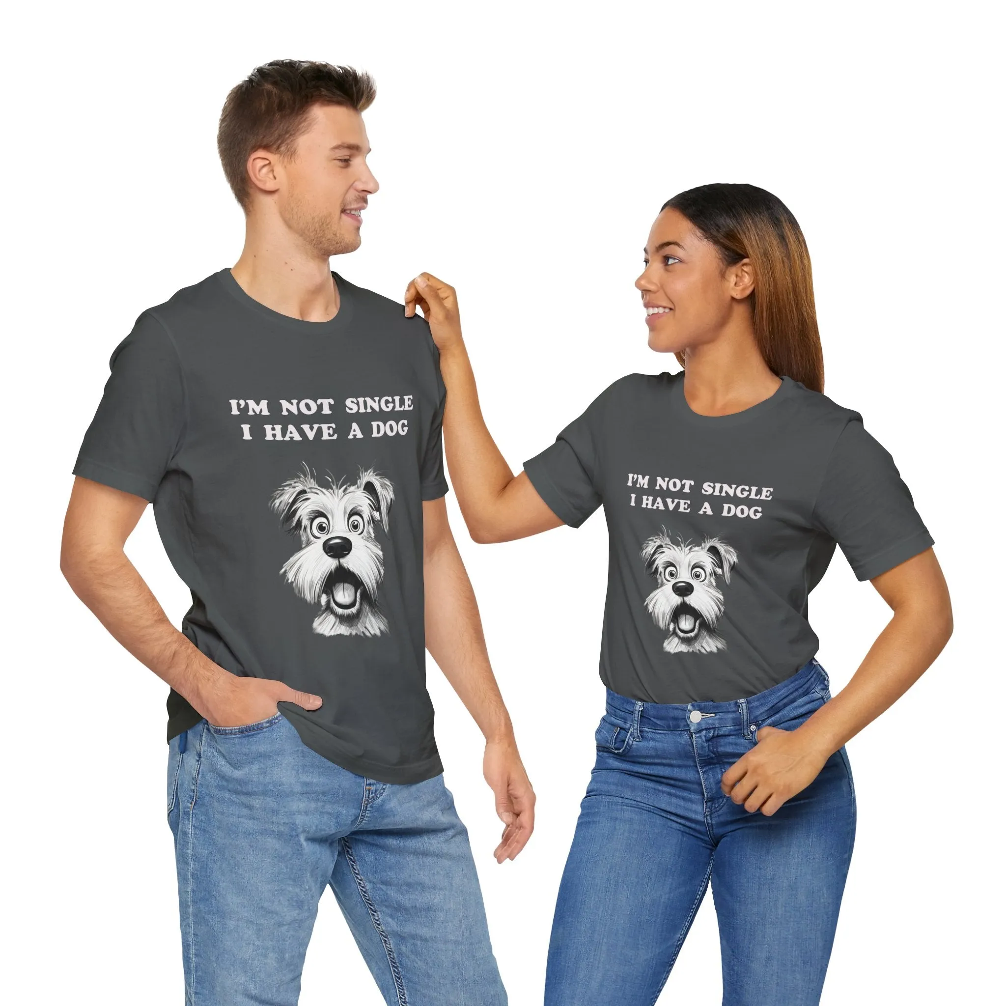 Dog Lover Unisex Tee - I'M NOT SINGLE I HAVE A DOG - 16 Color Choices - Sizes to 3 XL
