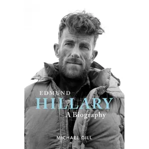 Edmund Hillary - A Biography