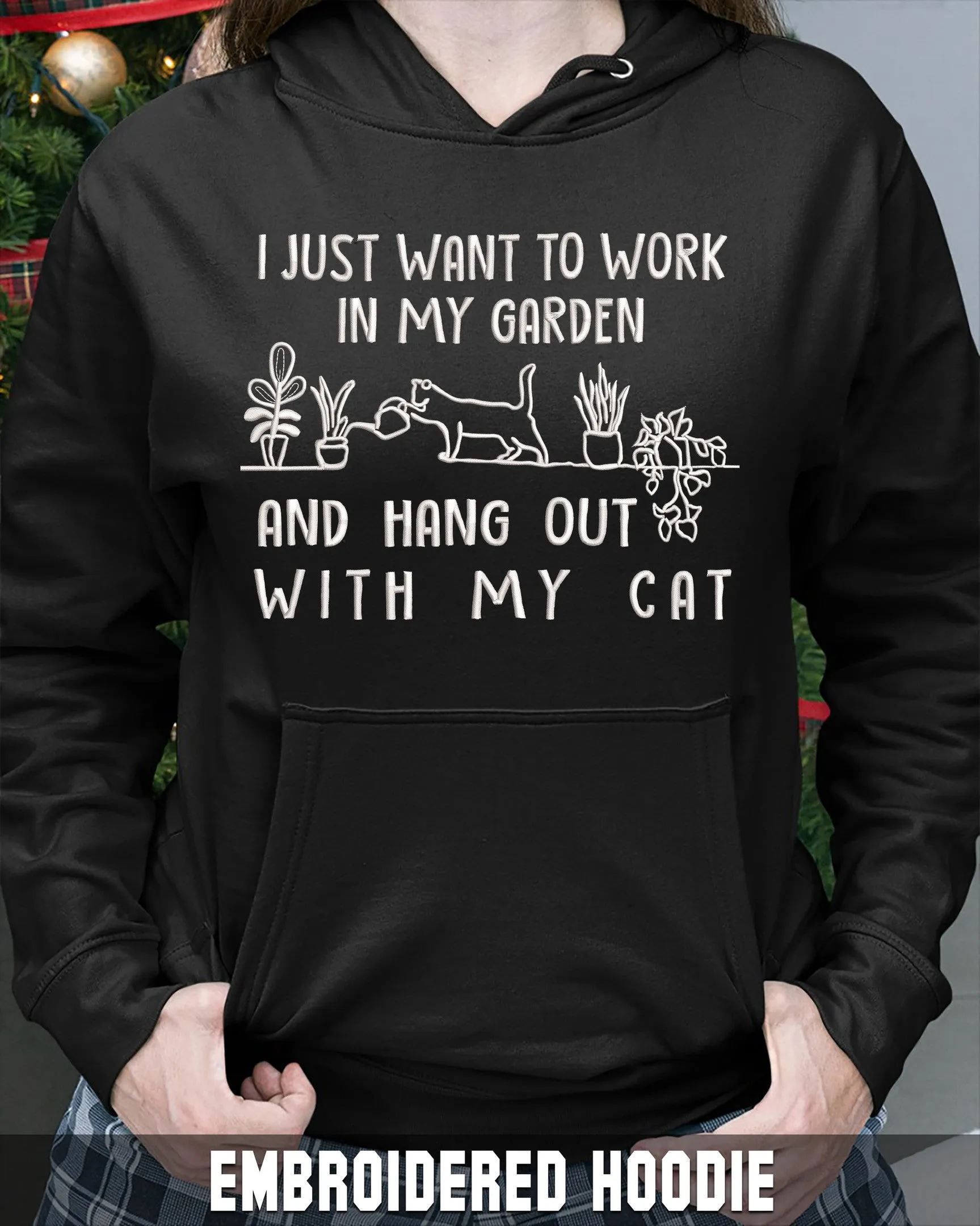 Embroidered Shirt - I Just Want To Work In My Garden And Hang Out With My Cat 2810