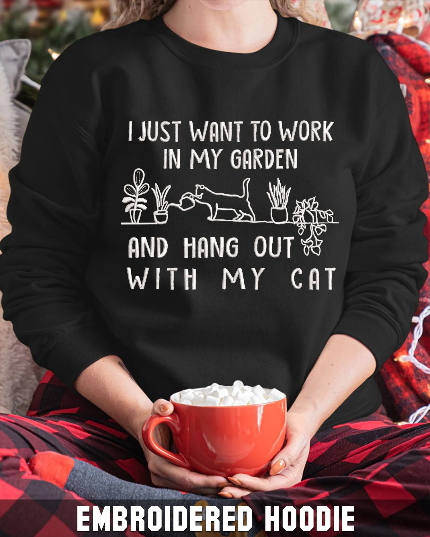 Embroidered Shirt - I Just Want To Work In My Garden And Hang Out With My Cat 2810