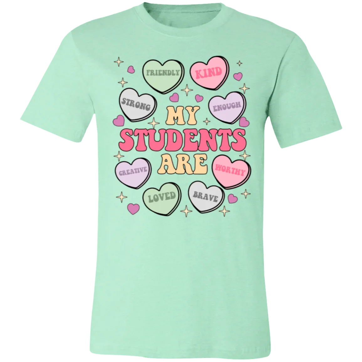 My Students Are My Valentine T-Shirt – Bella Canvas | Teacher Valentine’s Day Tee | Soft & Stylish Heart Design Shirt