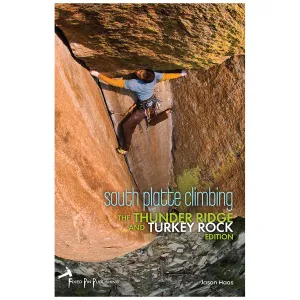 South Platte Climbing | The Thunder Ridge and Turkey Rock Edition