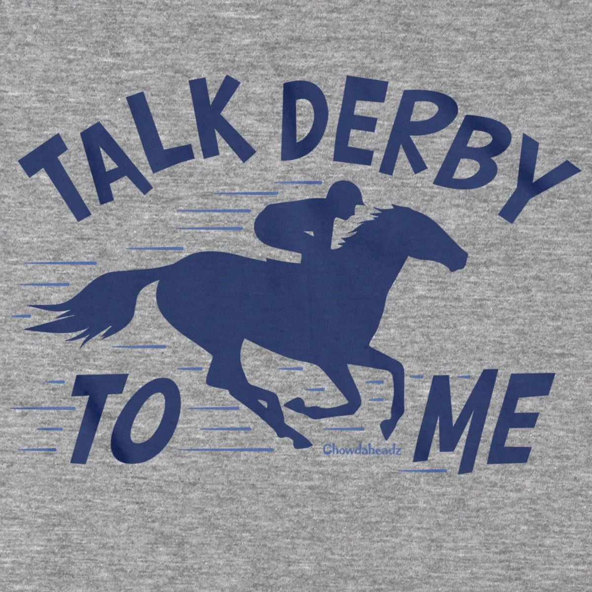Talk Derby To Me T-Shirt